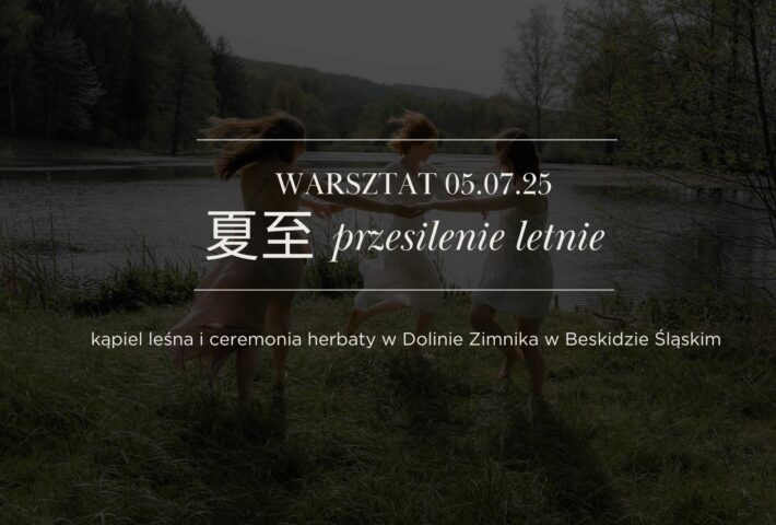 Kąpiel leśna z ceremonią herbaty w Beskidzie Śląskim